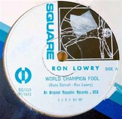 Download Ron Lowry - World Champion Fool Marry Me