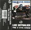 lyssna på nätet Luke Skyywalker The 2 Live Crew - The 2 Live Crew