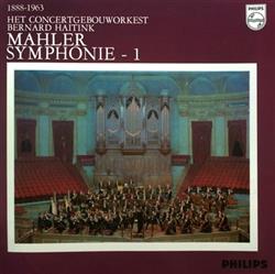 Download Mahler ConcertgebouwOrchester, Amsterdam Bernard Haitink - Mahler Symphonie 1