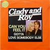 online anhören Cindy And Roy - Can You Feel It Gotta Love Somebody Else