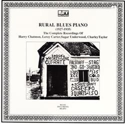 Download Various - Rural Blues Piano 1927 1935 The Complete Recordings Of Harry Chatmon Leroy Carter Sugar Underwood Charley Taylor