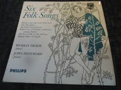 Download Murray Dickie With John Pritchard - Six Folk Songs