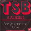 lataa albumi TSB & Friends - She You And Me