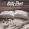 ascolta in linea Billy Dans Featuring Ferry Doedens - Droom Over Jou