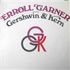 last ned album Erroll Garner - Erroll Garner Plays Gershwin And Kern