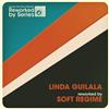 Album herunterladen Linda Guilala - Linda Guilala Reworked By Soft Regime