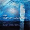 escuchar en línea The Swingin' Jazz Circus - Live Im Cholechäller