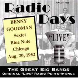 Download Benny Goodman Sextet - Radio Days Live The Blue Note Chicago Aug 20 1952