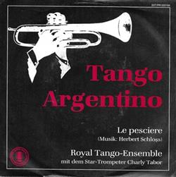 Download Royal TangoEnsemble Mit Dem StarTrompeter Charly Tabor - Tango Argentino