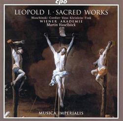 Download Leopold I Waschinski Cordier Voss Kleinlein Fink Wiener Akademie Martin Haselböck - Sacred Works