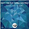 escuchar en línea Matt Trix - Make Me Yours