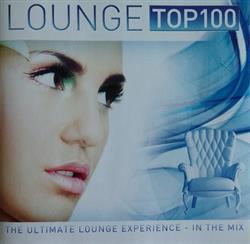 Download Various - Lounge Top100 The Ultimate Lounge Experience In The Mix