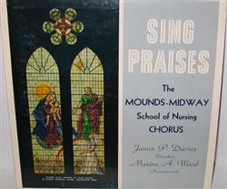 Download The MoundsMidway School Of Nursing Chorus - Sing Praises