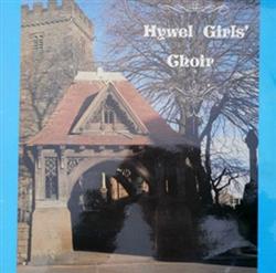 Download Hywel Girls' Choir - Hywel Girls Choir