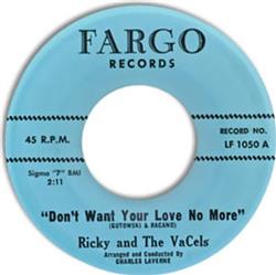 Download Ricky And The Vacels - Dont Want Your Love No More