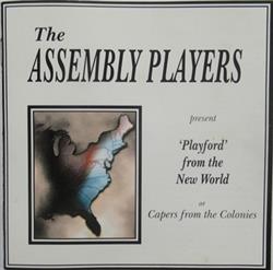 Download The Assembly Players - Present Playford From The New World or Capers From The Colonies