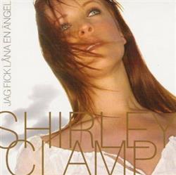 Download Shirley Clamp - Jag Fick Låna En Ängel