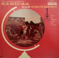 Download Sabicas And Escudero - The Romantic Guitars Of Sabicas And Escudero From The Pampas To The Rio Grande