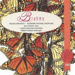 Download Brahms, Igor Oistrakh, London Symphony Orchestra, Rafael Frühbeck De Burgos - Violin Concerto Academic Festival Overture