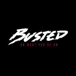 Download Busted - On What Youre On