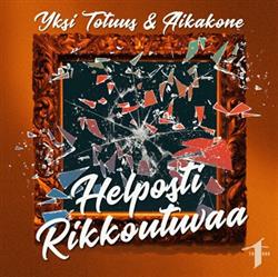 Download Yksi Totuus & Aikakone - Helposti Rikkoutuvaa