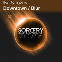 Download Ilya Soloviev - Downtown Blur