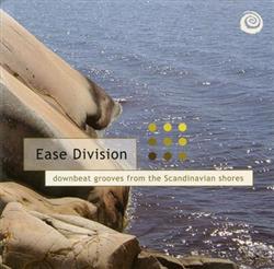 Download Various - Ease Division Downbeat Grooves From The Scandinavian Shores