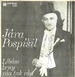 Download Jára Pospíšil - Líbám Ženy Vás Tak Rád