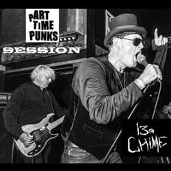 Download 13th Chime - Part Time Punks Session