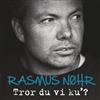 baixar álbum Rasmus Nøhr - Tror Du Vi Ku