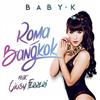 écouter en ligne Baby K , Giusy Ferreri - Roma Bangkok Spanish Version