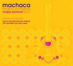 Download Morgan Szymanski - Machaca Mano A Mano