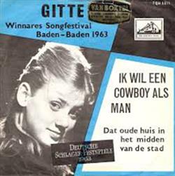 Download Gitte - Ik Wil Een Cowboy Als Man Dat Oude Huis In Het Midden van de Stad