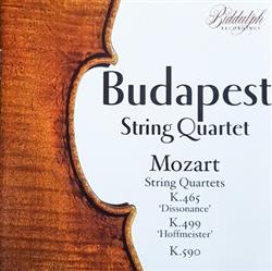 Download Mozart, Budapest String Quartet - String Quartets K465 Dissonance K499 Hoffmeister K590