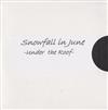 ladda ner album Snowfall In June - Under The Roof