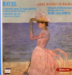 Download Ravel Orchestre Philharmonique Des Pays De Loire, Abdel Rahman El Bacha, Marc Soustrot - Concerto Pour La Main Gauche Concerto En Sol