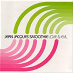 Download Jean Jacques Smoothie - Love Evil