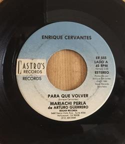 Download Enrique Cervantes, Mariachi Perla De Arturo Guerro - Para Que Volver