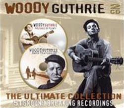 Download Woody Guthrie - The Ultimate Collection 51 Gound Breaking Recordings Pastures Of PlentyHard Travellin