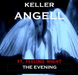 Download Keller Angell Ft Feeling Night - The Evening