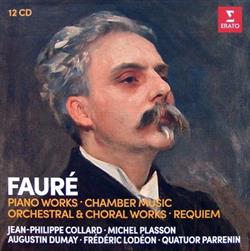 Download Fauré - Piano Works Chamber Music Orchestral Choral Works Requiem