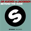 ouvir online Dr Kucho! Vs Jacobsen - Beyond The Rave