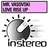 last ned album Mr Vasovski - Love Rise Up