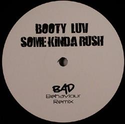 Download Booty Luv Peter Gelderblom - Some Kinda Rush Waiting 4 Bad Behaviour Remixes