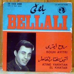 Download Bellali - Rouh Ayitri Atine Yakhtar El Khatar