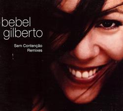 Download Bebel Gilberto - Sem Contenção Remixes