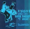 écouter en ligne K Wallis B And The Dark Shades Of Night - Diamonds