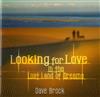 last ned album Dave Brock - Looking For Love In The Lost Land Of Dreams