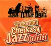 baixar álbum Cherkasy Jazz Quintet - The best of Cherkasy Jazz Quintet