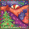 descargar álbum Milo Deering - Milo Deerings All Acoustic Christmas Jam 2